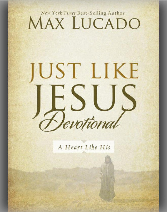 Just Like Jesus Devotional: A Thirty-Day Walk with the Savior