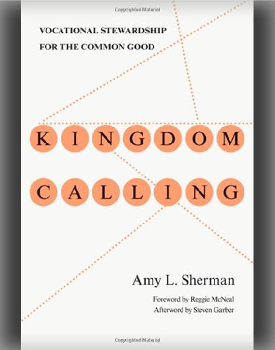 Kingdom Calling: Vocational Stewardship for the Common Good