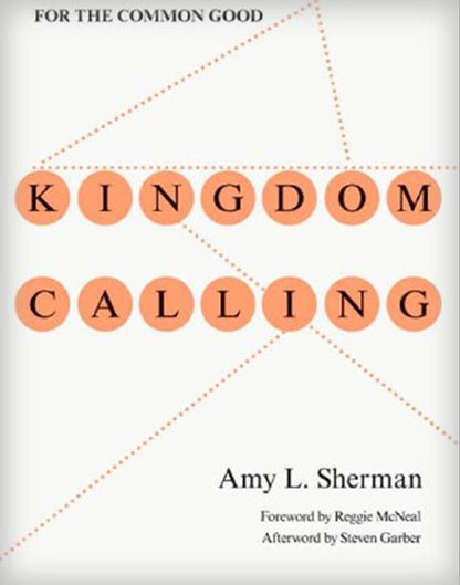 Kingdom Calling: Vocational Stewardship for the Common Good