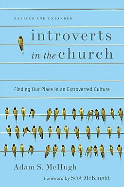 Introverts in the Church: Finding Our Place in an Extroverted Culture