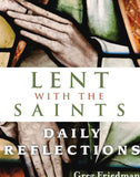 Lent with the Saints: Daily Reflections