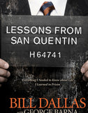 Lessons from San Quentin: Everything I Needed to Know about Life I Learned in Prison