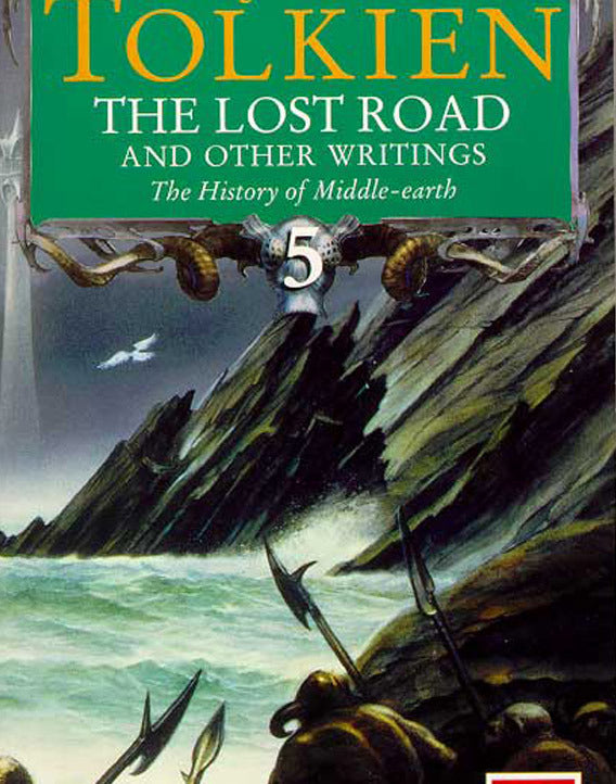 The Lost Road and Other Writings (History of Middle-earth #5)