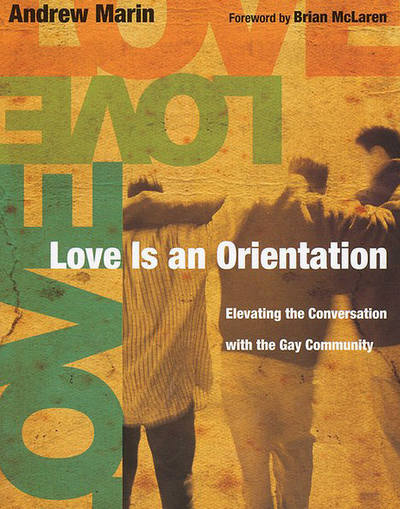 Love Is an Orientation: Elevating the Conversation with the Gay Community