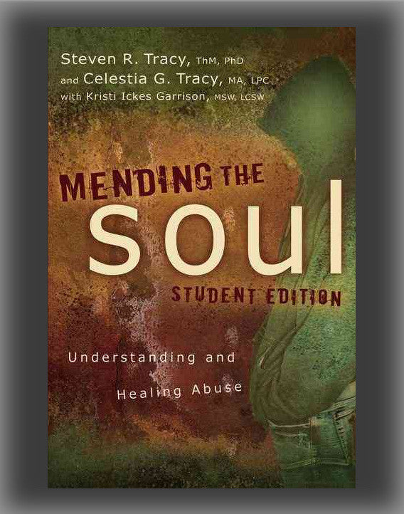 Mending the Soul: Understanding and Healing Abuse (Student)