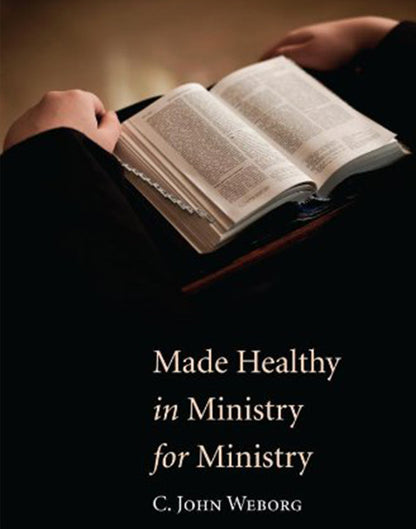 Made Healthy in Ministry for Ministry