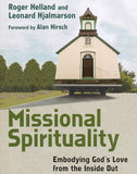 Missional Spirituality: Embodying God's Love From the Inside Out