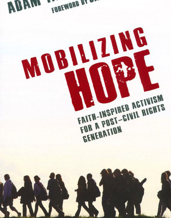 Mobilizing Hope: Faith-Inspired Activism for a Post-Civil Rights Generation