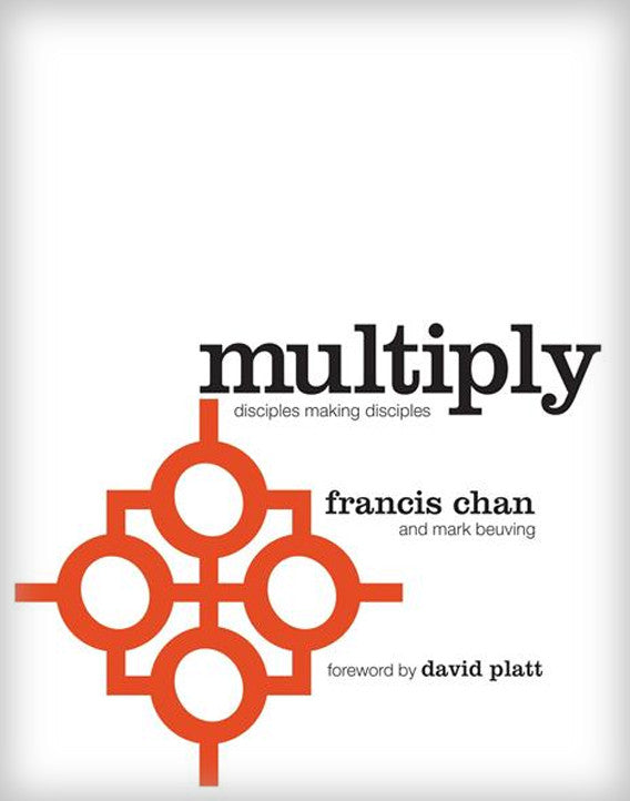 Multiply: Disciples Making Disciples