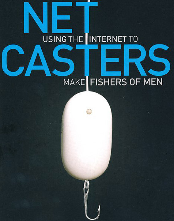 NetCasters: Using the Internet to Make Fishers of Men