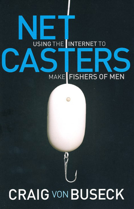 NetCasters: Using the Internet to Make Fishers of Men