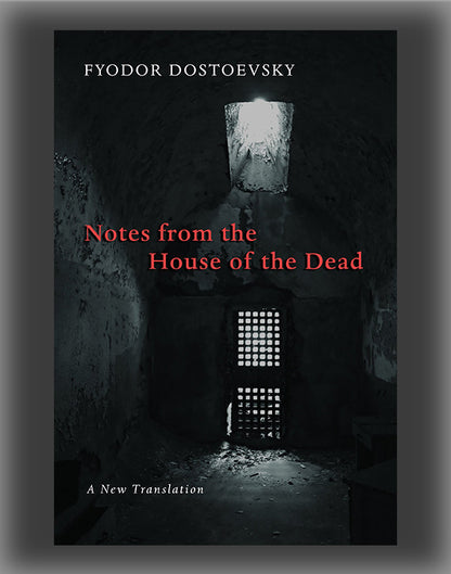 Notes from the House of the Dead