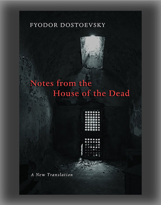 Notes from the House of the Dead