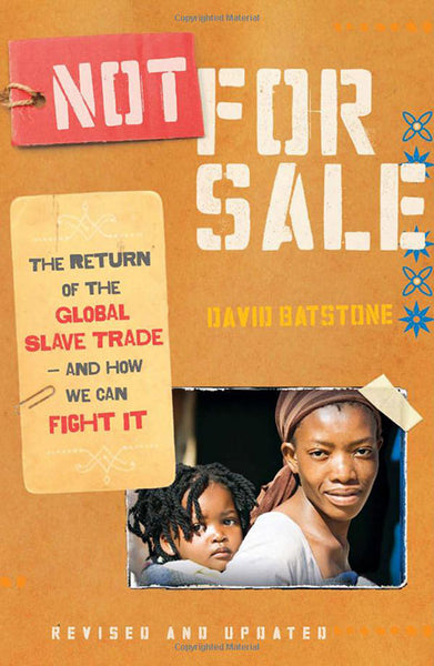 Not for Sale: The Return of the Global Slave Trade - and How We Can Fight It