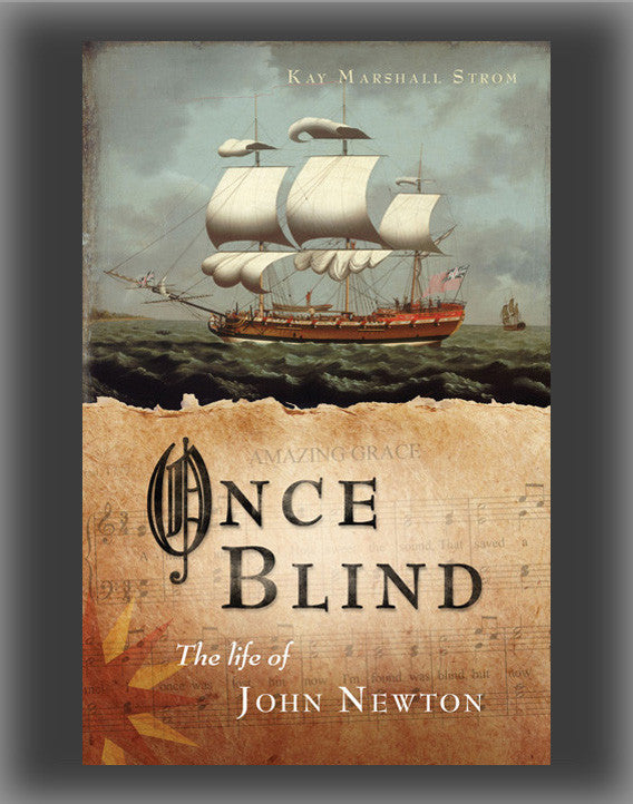 Once Blind: The Life of John Newton