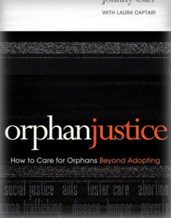 Orphan Justice: How to Care for Orphans Beyond Adopting