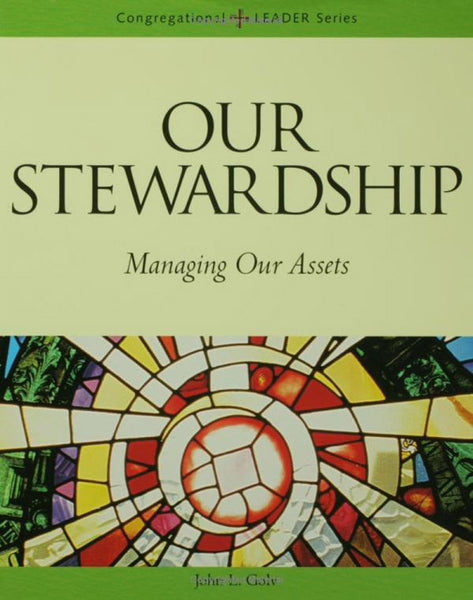 Our Stewardship: Managing Our Assets