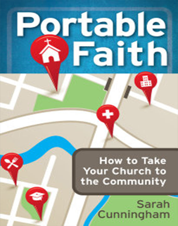 Portable Faith: How to Take Your Church to the Community