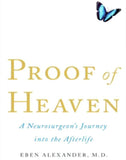 Proof of Heaven: A Neurosurgeon's Journey Into the Afterlife
