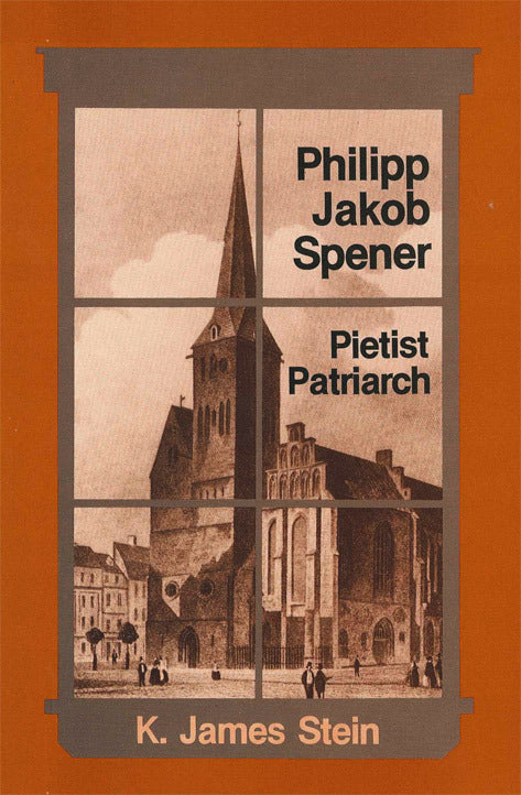 Philipp Jakob Spener: Pietist Patriarch