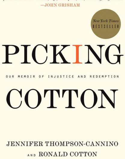 Picking Cotton: Our Memoir of Injustice and Redemption