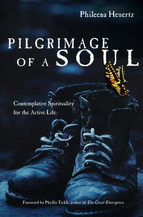 Pilgrimage of a Soul: Contemplative Spirituality for the Active Life