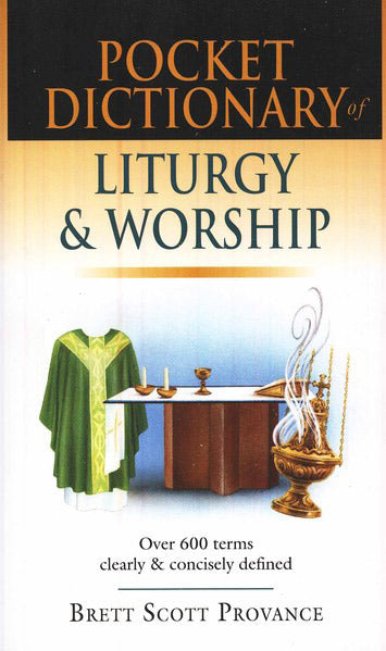 Pocket Dictionary of Liturgy & Worship