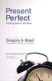 Present Perfect: Finding God in the Now