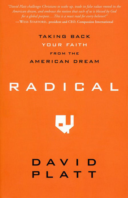 Radical: Taking Back Your Faith from the American Dream