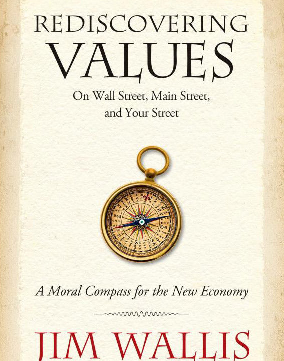 Rediscovering Values: On Wall Street, Main Street, and Your Street