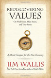Rediscovering Values: On Wall Street, Main Street, and Your Street
