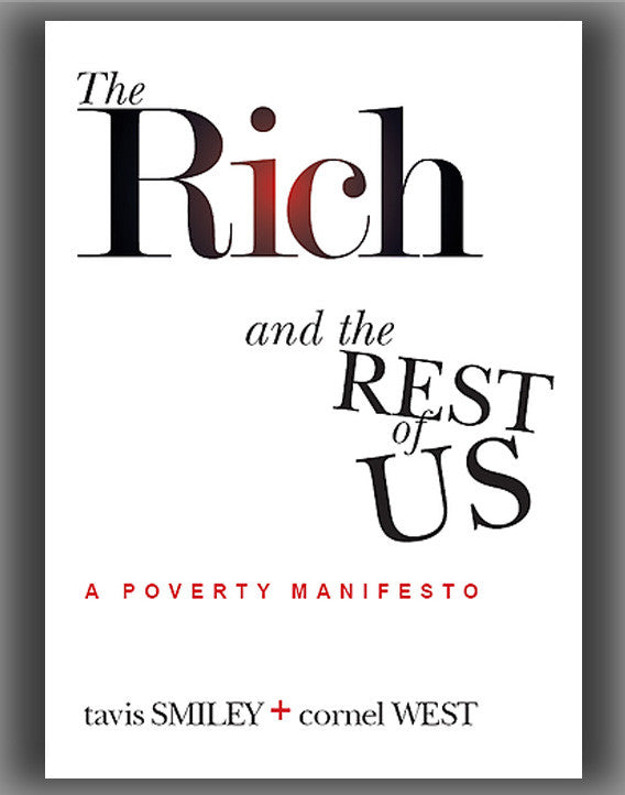 The Rich and the Rest of Us: A Poverty Manifesto