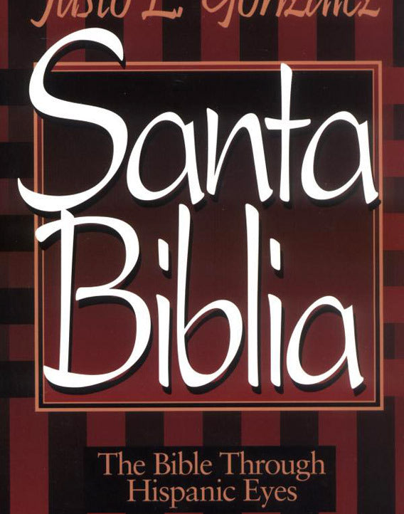 Santa Biblia: The Bible Through Hispanic Eyes