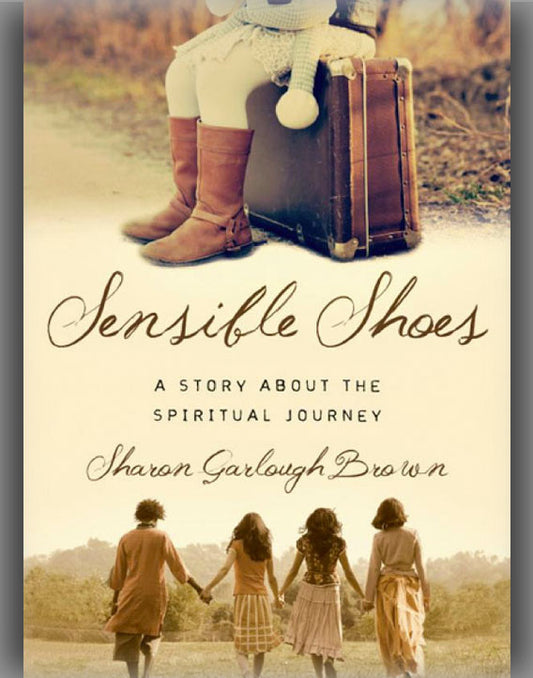 Sensible Shoes: A Story about the Spiritual Journey