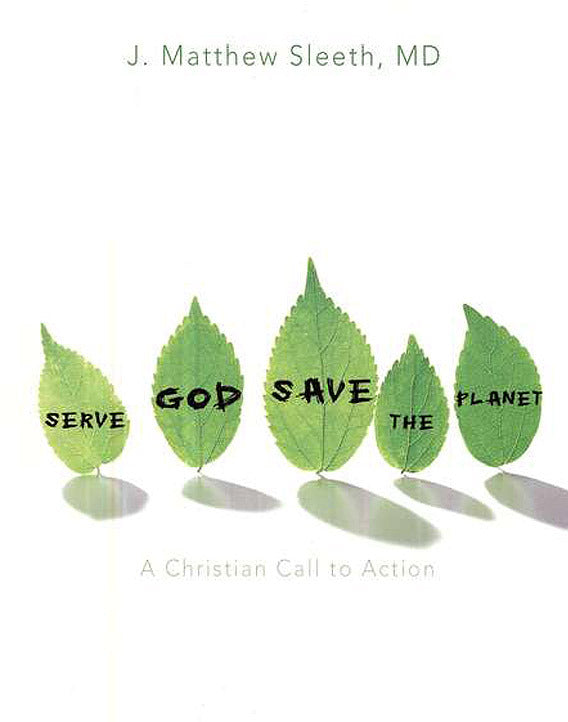 Serve God, Save the Planet