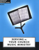 Serving in Your Church: Music Ministry