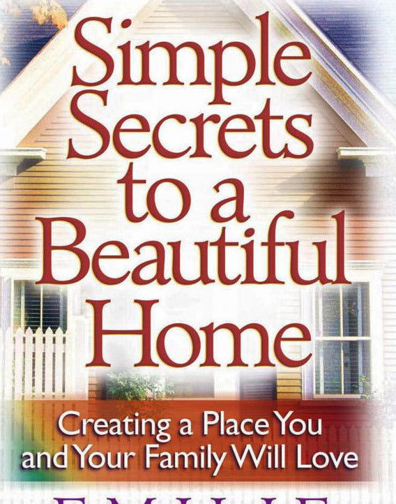 Simple Secrets to a Beautiful Home