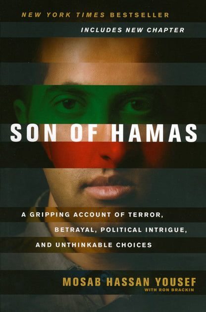 Son of Hamas: A Gripping Account of Terror, Betrayal, Political Intrigue, and Unthinkable Choices