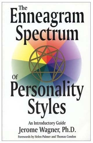 The Enneagram Spectrum of Personality Styles: An Introductory Guide