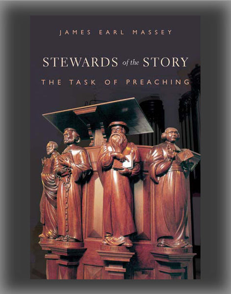 Stewards of the Story: The Task of Preaching