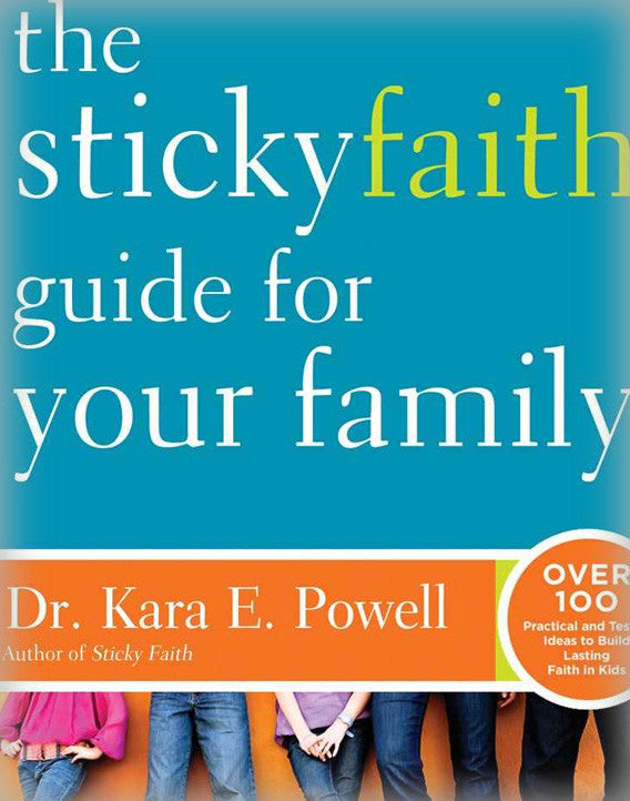 The Sticky Faith Guide for Your Family