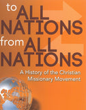 To All Nations from All Nations: A History of the Christian Missionary Movement