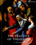 The Practice of Theology: A Reader