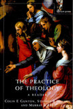 The Practice of Theology: A Reader