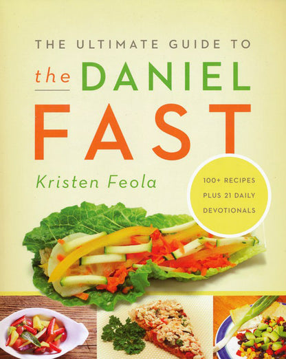 The Ultimate Guide to the Daniel Fast