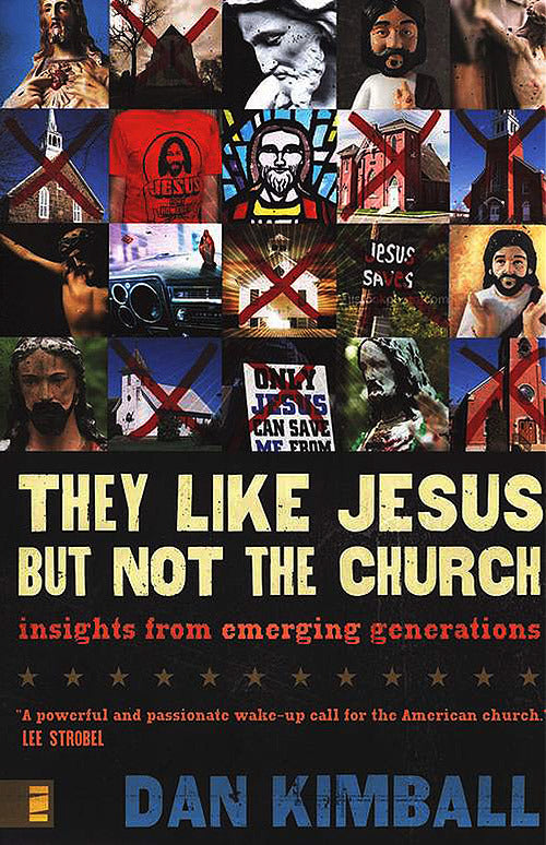 They Like Jesus But Not the Church: Insights from Emerging Generations