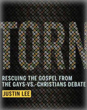 Torn: Rescuing the Gospel from the Gays-vs -Christians Debate