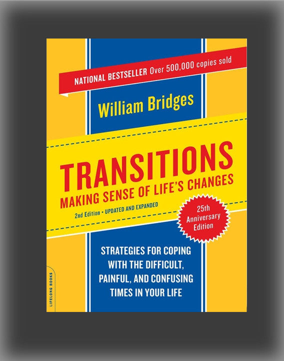 Transitions: Making Sense of Life's Changes