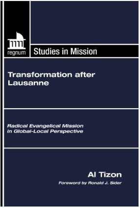 Transformation After Lausanne: Radical Evangelical Mission in Global-Local Perspective