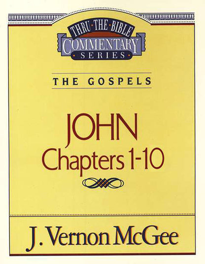 Thru the Bible Vol. 38: The Gospels (John 1-10)